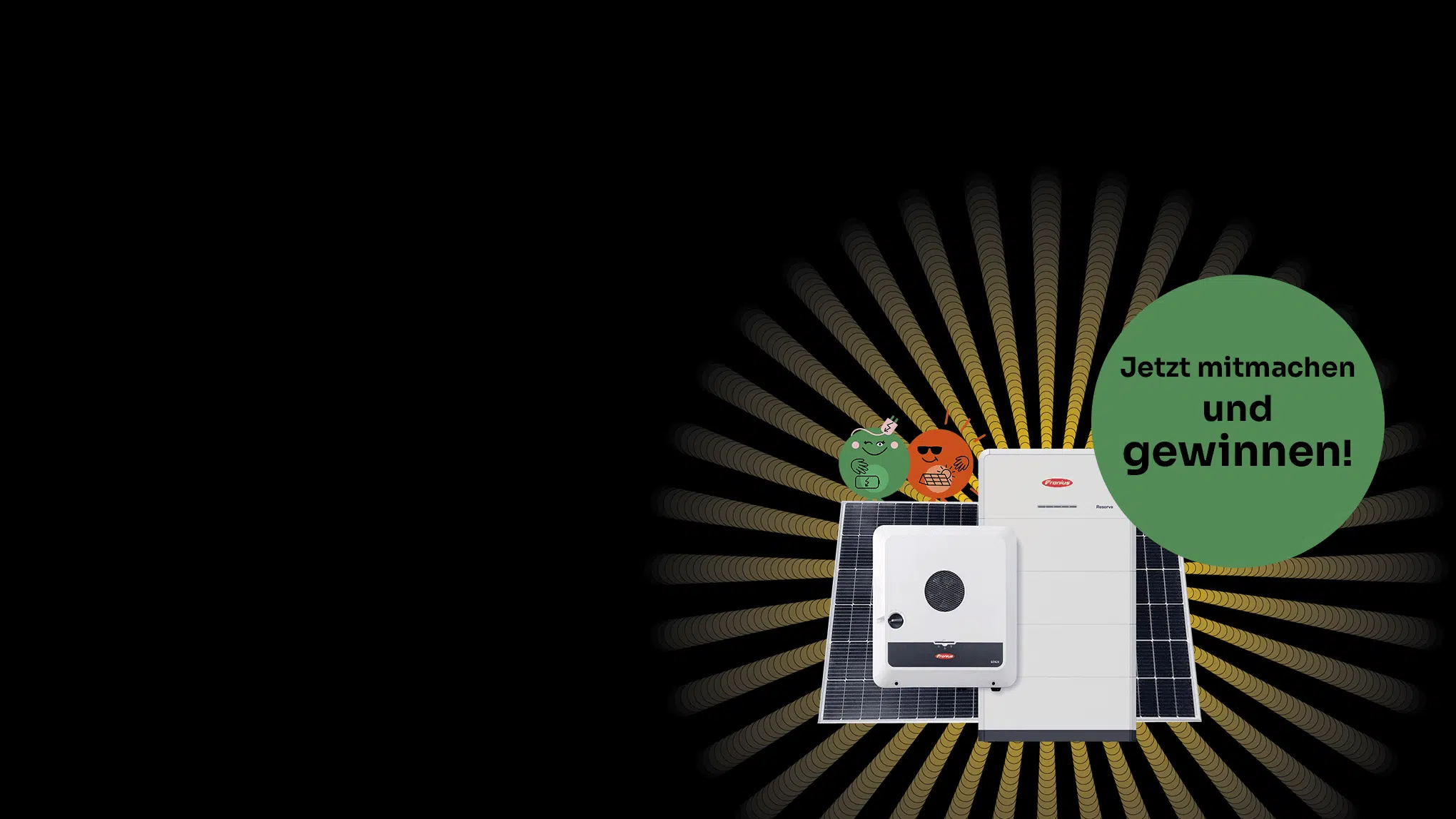Jetzt PV-Komplettpaket gewinnen! — Mach mit beim SonnenWG-Gewinnspiel und sichere dir die Chance auf eine PV-Anlage von FRONIUS inklusive Speicher – einfach Formular ausfüllen.